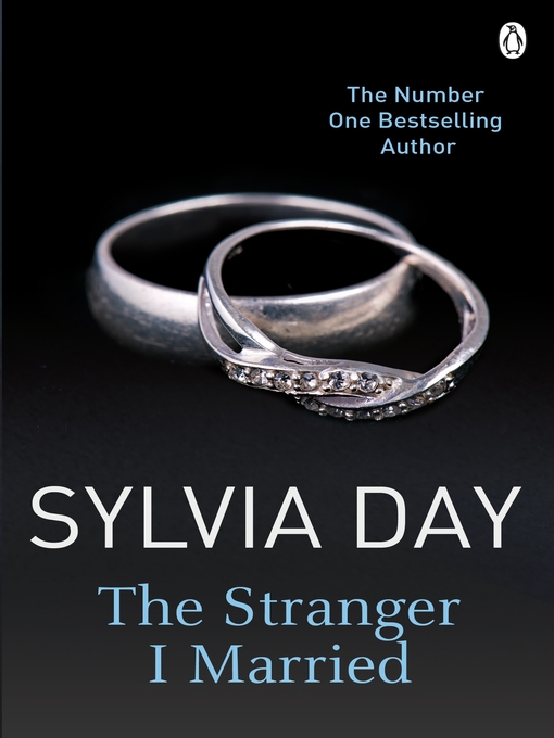 Title details for The Stranger I Married by Sylvia Day - Available